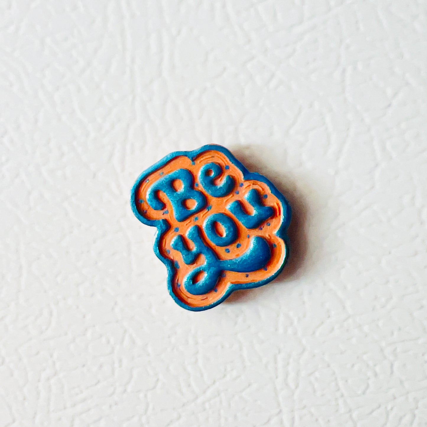 Be You Magnet – Handmade Polymer Clay Fridge Magnet