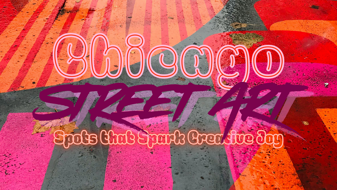 Chicago Street Art Spots That Spark Creative Joy