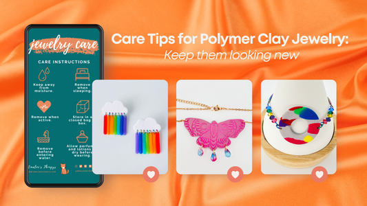 Care Tips for Polymer Clay Jewelry: Keep Them Looking New