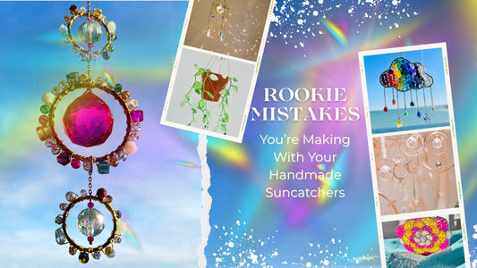 Rookie Mistakes You’re Making With Your Handmade Suncatchers