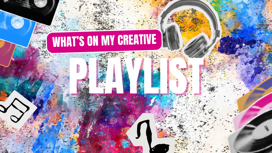 What’s On My Creative Playlist: Sounds, Songs & Stories That Fuel My Weird Little Brain