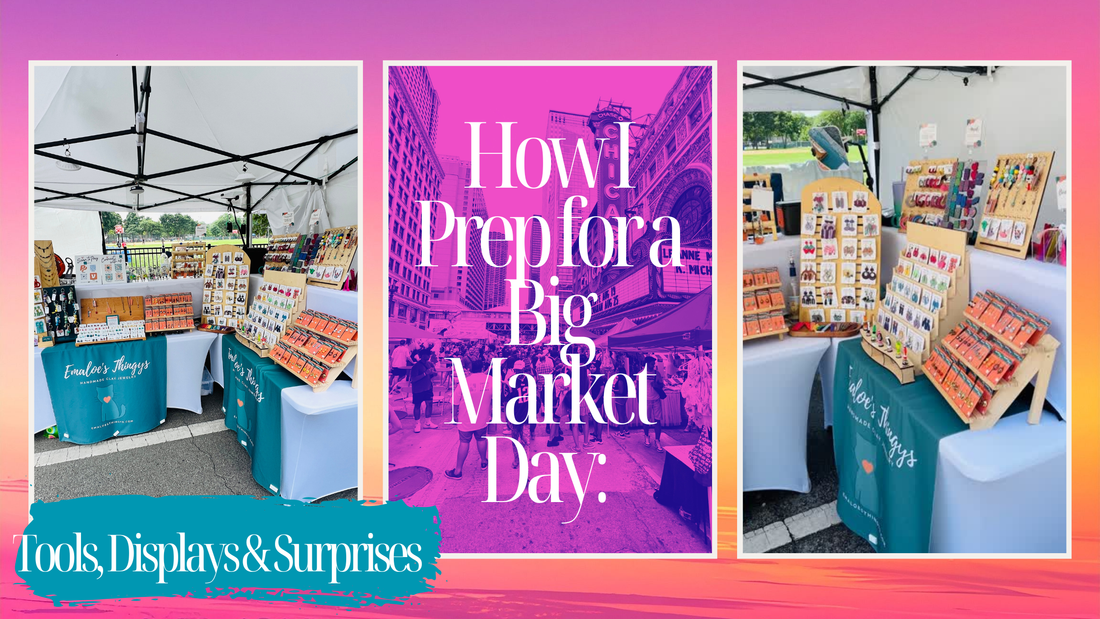 How I Prep for a Big Market Day: Tools, Displays & Surprises
