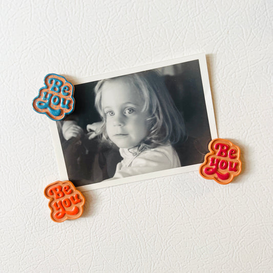 Be You Magnet – Handmade Polymer Clay Fridge Magnet